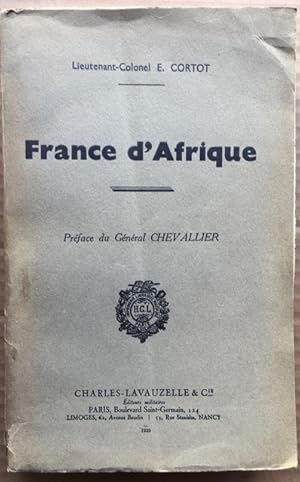 Imagen del vendedor de France d'Afrique. Prface du Gnral Chevallier. a la venta por les routes du globe