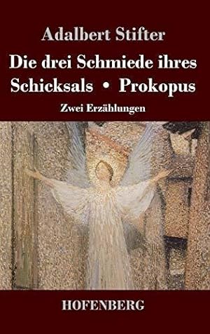 Seller image for Die drei Schmiede ihres Schicksals / Prokopus: Zwei Erzhlungen for sale by WeBuyBooks