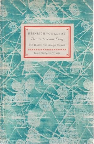 Der zerbrochene Krug. Insel-Bücherei Nr. 106. - ein Lustspiel -