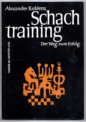 Immagine del venditore per Schachtraining. Der Weg zum Erfolg. venduto da Antiquariat Dennis R. Plummer