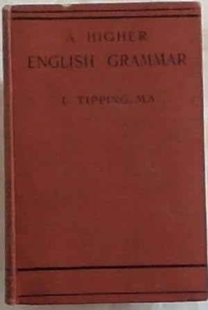 Seller image for A HIGHER ENGLISH GRAMMAR for sale by Chapter 1