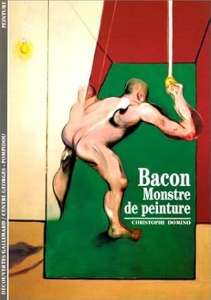 Bacon : Monstre de peinture