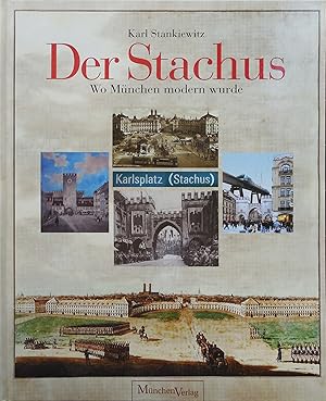 Seller image for Der Stachus. Wo Mnchen modern wurde for sale by prograph gmbH