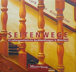 Seller image for Seitenwege. 33 auergewhnliche Buchhandlungen in Mnchen for sale by prograph gmbH