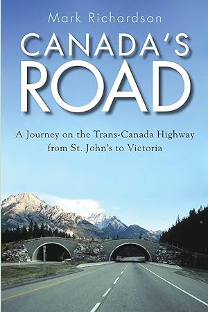 Bild des Verkufers fr Canada\ s Road: A Journey on the Trans-Canada Highway from St. John\ s to Victoria zum Verkauf von moluna
