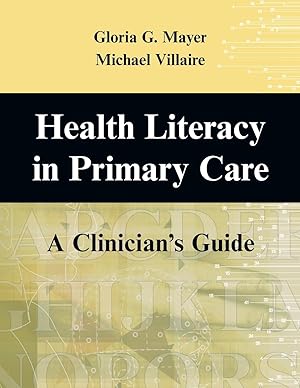 Seller image for Health and Literacy in Primary Care: A Clinician\ s Guide for sale by moluna
