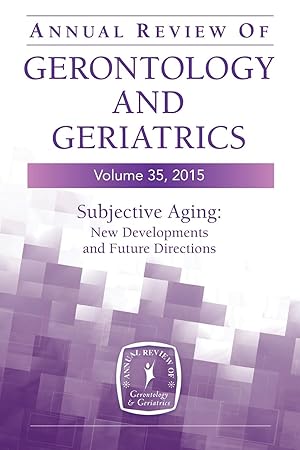 Image du vendeur pour Annual Review of Gerontology and Geriatrics: Subjective Aging: New Developments and Future Directions mis en vente par moluna