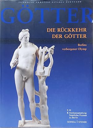 Bild des Verkufers fr Die Rckkehr der Gtter. Berlins verborgener Olymp. [anllich der gleichnamigen Ausstellung im Pergamonmuseum auf der Berliner Museumsinsel vom 27. November 2008 bis 5. Juli 2009] zum Verkauf von prograph gmbH