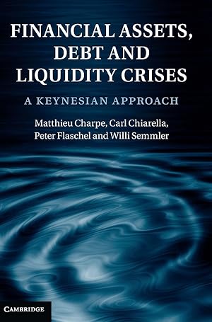 Seller image for Financial Assets, Debt and Liquidity Crises: A Keynesian Approach for sale by moluna