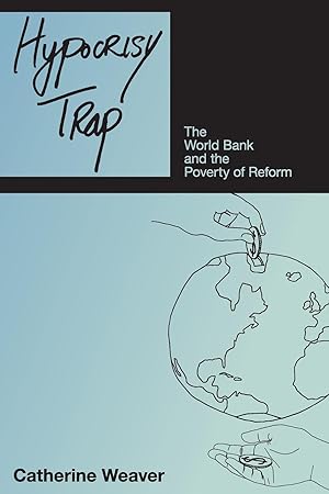 Bild des Verkufers fr Hypocrisy Trap: The World Bank & the Poverty of Reform zum Verkauf von moluna