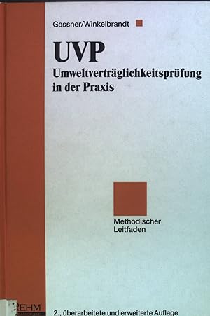 Bild des Verkufers fr UVP : Umweltvertrglichkeitsprfung in der Praxis ; methodischer Leitfaden. zum Verkauf von books4less (Versandantiquariat Petra Gros GmbH & Co. KG)