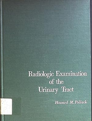 Seller image for Radiologic Examination of the Urinary Tract for sale by books4less (Versandantiquariat Petra Gros GmbH & Co. KG)