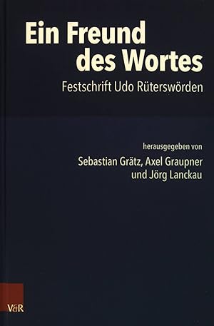 Bild des Verkufers fr Ein Freund des Wortes : Festschrift Udo Rterswrden. zum Verkauf von books4less (Versandantiquariat Petra Gros GmbH & Co. KG)