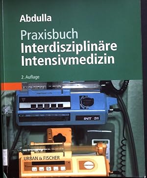 Bild des Verkufers fr Praxisbuch interdisziplinre Intensivmedizin. zum Verkauf von books4less (Versandantiquariat Petra Gros GmbH & Co. KG)