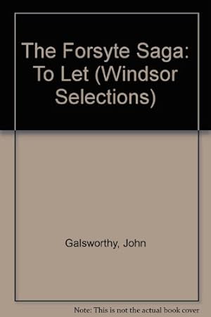 Imagen del vendedor de The Forsyte Saga: "To Let" (Windsor Selections S.) a la venta por WeBuyBooks