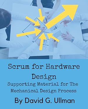 Image du vendeur pour Scrum for Hardware Design: Supporting Material for The Mechanical Design Process mis en vente par moluna
