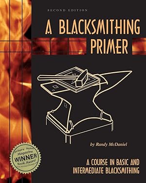 Immagine del venditore per A Blacksmithing Primer: A Course in Basic and Intermediate Blacksmithing venduto da moluna