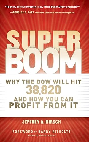 Bild des Verkufers fr Super Boom: Why the Dow Jones Will Hit 38,820 and How You Can Profit from It zum Verkauf von moluna