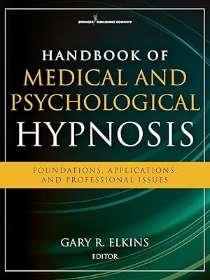 Image du vendeur pour Handbook of Medical and Psychological Hypnosis: Foundations, Applications, and Professional Issues mis en vente par moluna