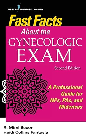Imagen del vendedor de Fast Facts About the Gynecologic Exam: A Professional Guide for NPs, PAs, and Midwives a la venta por moluna