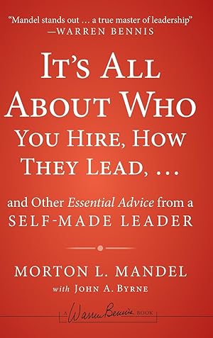 Bild des Verkufers fr It\ s All about Who You Hire, How They Lead. and Other Essential Advice from a Self-Made Leader zum Verkauf von moluna