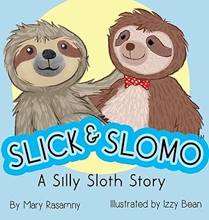 Imagen del vendedor de Slick & Slomo: A Silly Sloth Story a la venta por moluna