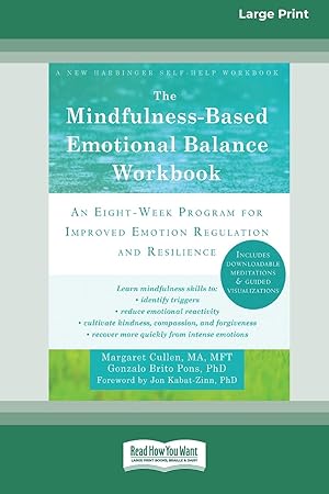 Bild des Verkufers fr The Mindfulness-Based Emotional Balance Workbook: An Eight-Week Program for Improved Emotion Regulation and Resilience (16pt Large Print Edition) zum Verkauf von moluna