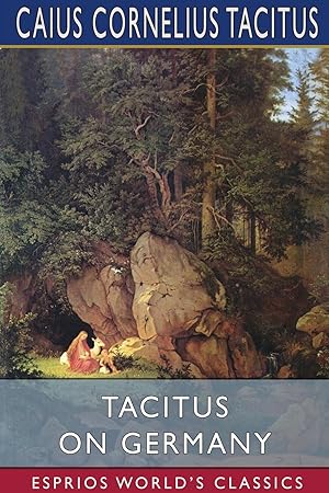 Bild des Verkufers fr Tacitus on Germany (Esprios Classics) zum Verkauf von moluna