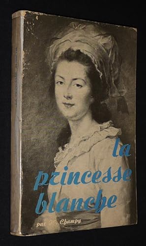 Seller image for La Princesse blanche, Madame Elisabeth for sale by Abraxas-libris
