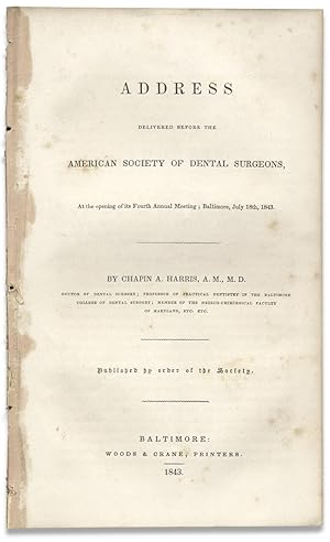 Address Delivered Before the American Society of Dental Surgeons, At the opening of its Fourth An...