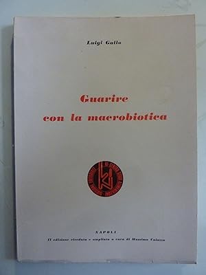 Immagine del venditore per GUARIRE CON LA MACROBIOTICA venduto da Historia, Regnum et Nobilia