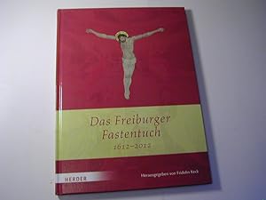 Seller image for Das Freiburger Fastentuch : 1612 - 2012 for sale by Antiquariat Fuchseck