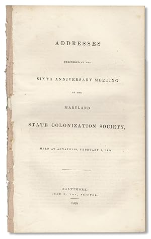 Addresses delivered at the sixth anniversary meeting of the Maryland State Colonization Society, ...