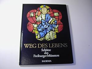 Bild des Verkufers fr Weg des Lebens : Schtze des Freiburger Mnsters zum Verkauf von Antiquariat Fuchseck