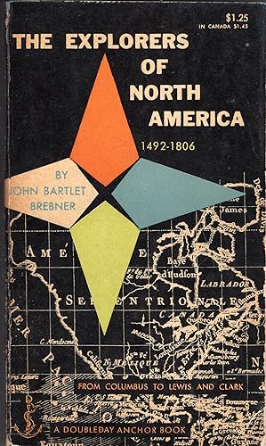Bild des Verkufers fr The Explorers of North America 1492-1806 -- From Columbus to Lewis and Clark zum Verkauf von A Cappella Books, Inc.