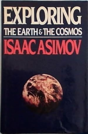 Seller image for Exploring the Earth and the Cosmos: the growth and future of human knowledge for sale by Chapter 1