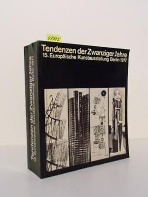 Tendenzen der Zwanziger Jahre. 15. Europ. Kunstausstellung Berlin 1977. Katalog zur Ausstellung i...