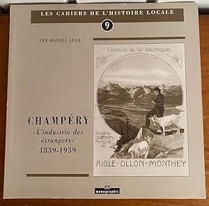 Seller image for Champry- L'Industrie des Etrangers 1839-1939 for sale by Librairie SSAD