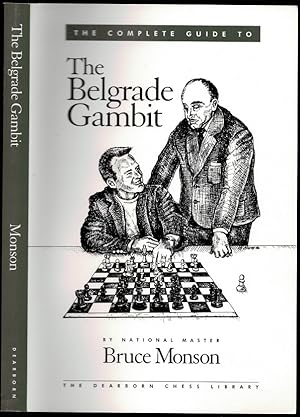 Imagen del vendedor de The Complete Guide to the Belgrade Gambit a la venta por The Book Collector, Inc. ABAA, ILAB