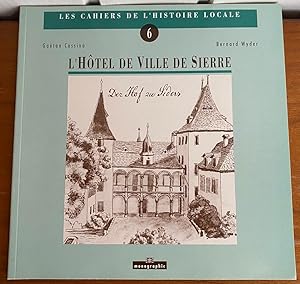 Seller image for L'Htel de Ville de Sierre for sale by Librairie SSAD