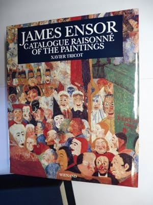 JAMES ENSOR (1860-1949) - CATALOGUE RAISONNE OF THE PAINTINGS 1875-1902 / 1902-1941 (Catalogue ra...