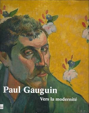 Seller image for Paul Gauguin Vers la Modernite for sale by BOOKSELLER  -  ERIK TONEN  BOOKS