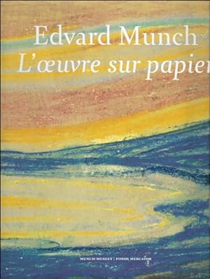 Seller image for EDVARD MUNCH : L'oeuvre sur papier for sale by BOOKSELLER  -  ERIK TONEN  BOOKS