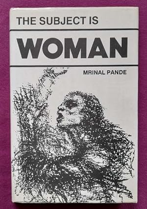Bild des Verkufers fr The Subject is Woman (Foreword Khushwant Singh) zum Verkauf von ANTIQUARIAT H. EPPLER