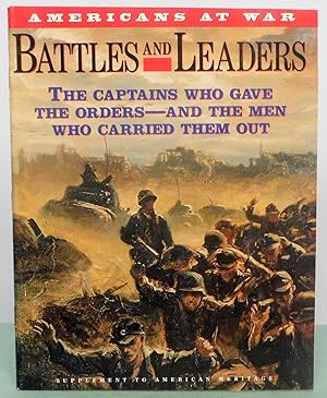 Imagen del vendedor de Battles and Leaders: The Captains who Gave the Orders--and the Men who Carried Them Out a la venta por Argyl Houser, Bookseller