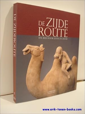 Imagen del vendedor de zijderoute, Een reis door leven en dood a la venta por BOOKSELLER  -  ERIK TONEN  BOOKS