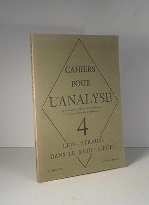Cahiers pour l'analyse. No. 4 : Lévi-Strauss dans le XVIIIe (18e) siècle