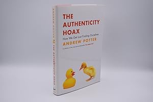 The Authenticity Hoax: How We Get Lost Finding Ourselves