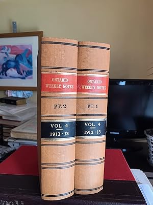 Ontario Weekly Notes, Volume 4, 1912-1913, complete two books