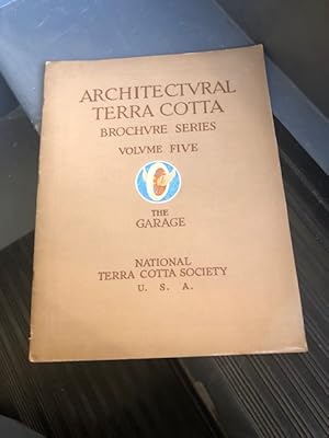 ARCHITECTURAL TERRA COTTA BROCHURE SERIES VOLUME FIVE THE GARAGE